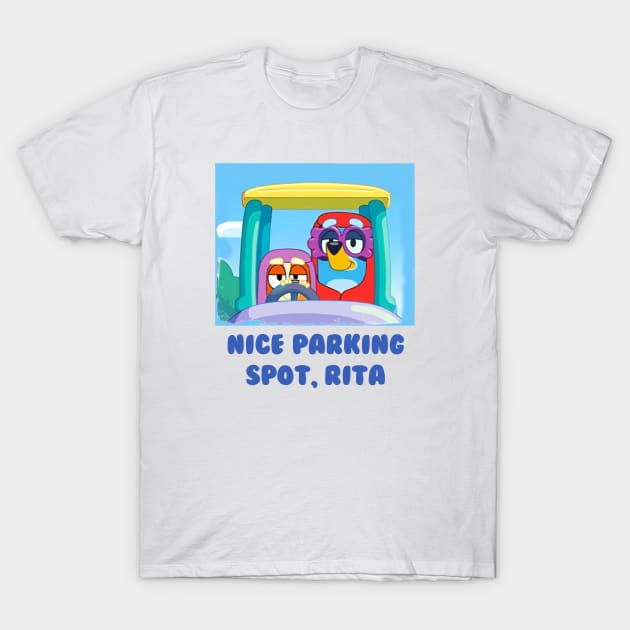 Nice parking spot rita T-Shirt by Quikerart